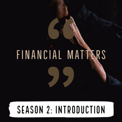 Season 2: Financial Matters
