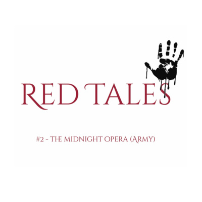 Red Tales #2 - The Midnight Opera (Singapore Army) episode artwork