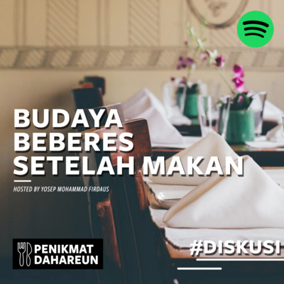 S01 - Budaya Beberes setelah Makan S01 - Budaya Beberes setelah Makan