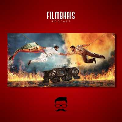 Ep. 1 - RRR (2022) by S S Rajamouli - Review & Analysis (Part 1)