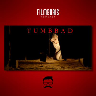 Ep. 3 - Tumbbad (2018) by Rahi Anil Barve - Review & Analysis