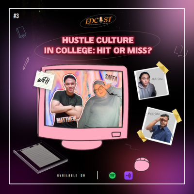 #3 Hustle Culture in College: Hit or Miss? episode artwork