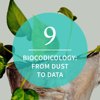 Episode 9: Biocodicology: From Dust to Data