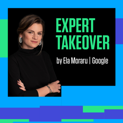 #90 TAKEOVER. ELA MORARU, liderul Google & Youtube RO, realizează un episod special UPGRADE 100 Live