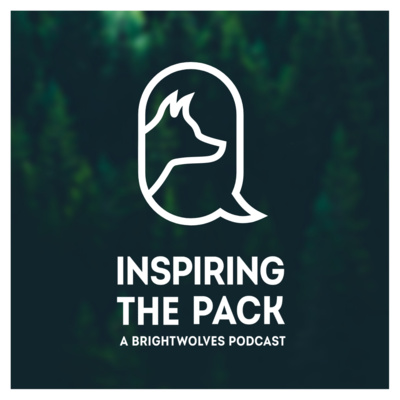 Inspiring the Pack - A BrightWolves Podcast series