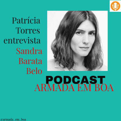 Armada em Boa entrevista Sandra Barata Belo