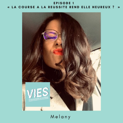 Melany - La course à la réussite rends elle heureux ?