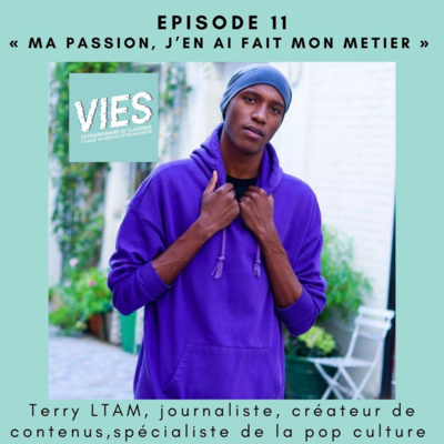 Terry LTAM - Ma passion, j'en ai fait mon métier