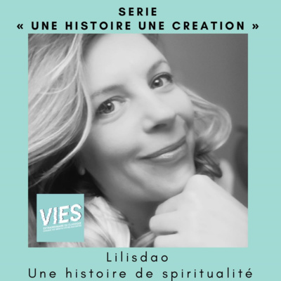 Lilisdao dans "une histoire une création" - Une histoire de spiritualité