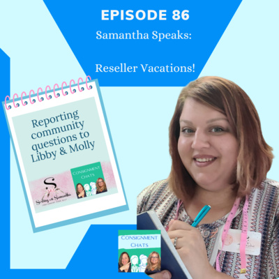 Episode 86. Samantha Speaks: We Chat about Reseller Vacations and Time Away (S2.E33) episode artwork