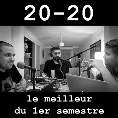 [SPÉCIALE] 20-20 : le meilleur du premier semestre (part.1)