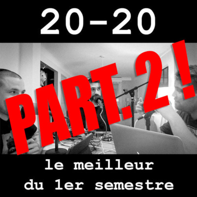 [SPÉCIALE] 20-20 : le meilleur du premier semestre (part.2)