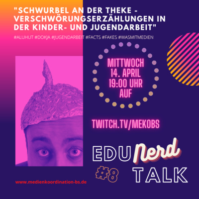 EduNerdTalk#8 "Schwurbel an der Theke - Verschwörungserzählungen in der Kinder- und Jugendarbeit"