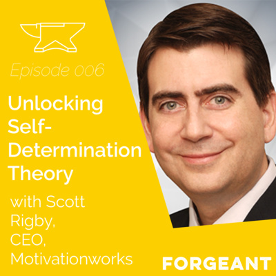 Unlocking Self-Determination Theory with Dr. Scott Rigby