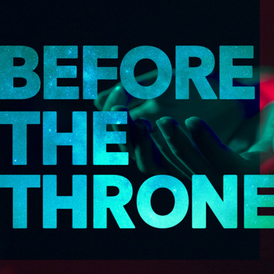 GVL - Before the Throne - "Why Don't We Pray?"