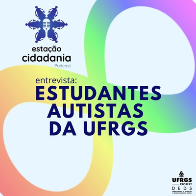 Podcast Estação Cidadania - DEDS/UFRGS