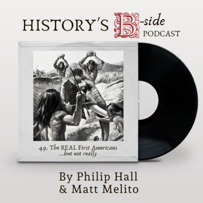 49 | The REAL First Americans ...but not really