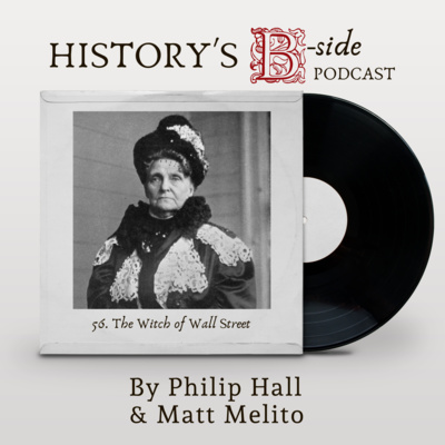 56 | The Witch of Wall Street