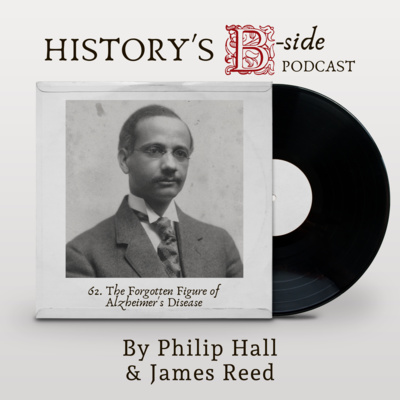 62 | The Forgotten Figure of Alzheimer's Disease