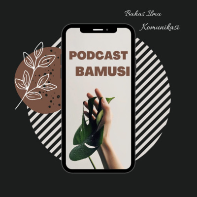 Podcast BAMUSI (BAhas ilMU komunikaSI - By Lia Azura