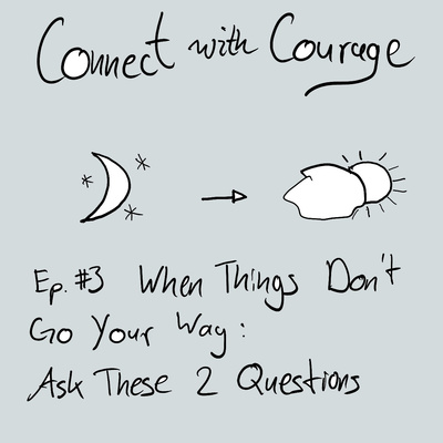 When Things Don't Go Your Way: Ask These 2 Questions