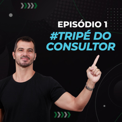 Episódio #1 - Tripé do Consultor Técnico com Alexandre Olimpio