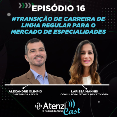 Episódio #16 - Transição de Carreira de Linha Regular para o Mercado de Especialidades com Alexandre Olimpio e Larissa Mahnis