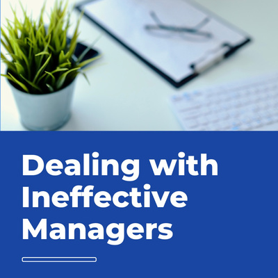 Dealing With Ineffective Managers