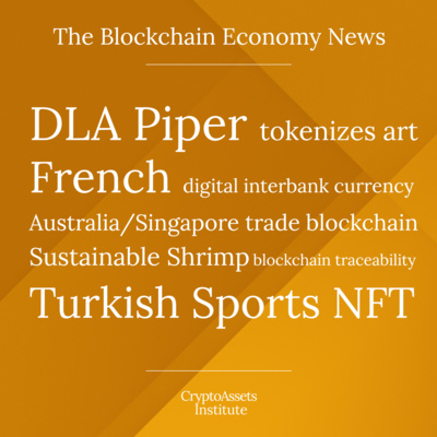 DLA Piper tokenizes Fine Art, Australia/Singapore digital trade, Sustainable Shrimp on Blockchain, Turkish football NFT, French Interbank Digital Currency