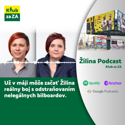 Žilina Podcast 06 - Už v máji môže začať Žilina reálny boj s odstraňovaním nelegálnych billboardov. Mestu by nemali stáť v ceste žiadne prekážky!!!