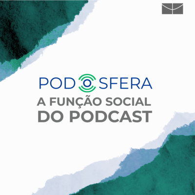 A Função Social do Podcast