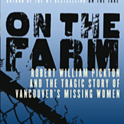 Stevie Cameron, famed Canadian investigative journalist! On the Farm: Robert William Pickton and the Tragic Story of Vancouver’s Missing Women.
