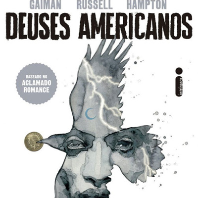 Deuses Americanos: a Graphic Novel e a Série adaptada da obra de Neil Gaiman