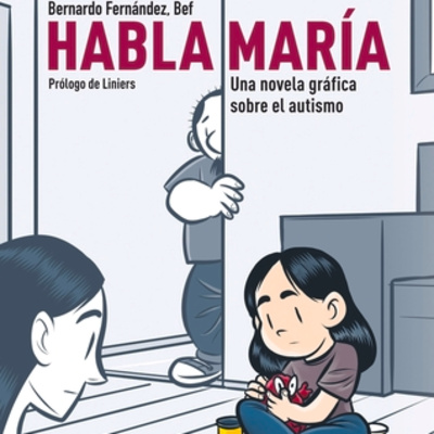 Habla María! Uma graphic novel sobre o Autismo