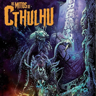 Os Mitos de Cthulhu - Parte 1