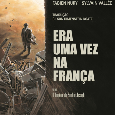 Era uma vez na França - Sylvain Vallée & Fabien Nury