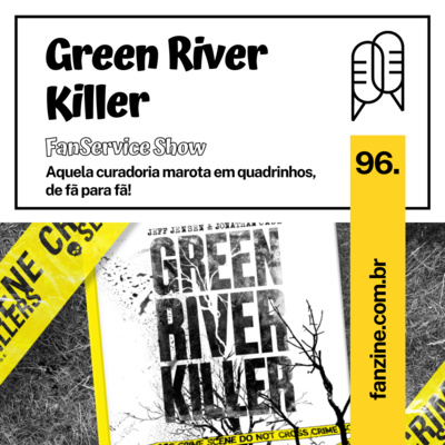 96. Green River Killer: A Longa Caçada A Um Psicopata