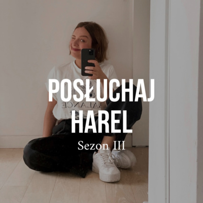 Posłuchaj Harel: IYKYK