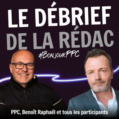 Le débrief de la rédac