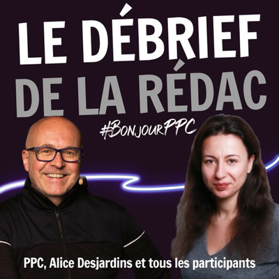 La nouvelle formule du débrief de la rédac