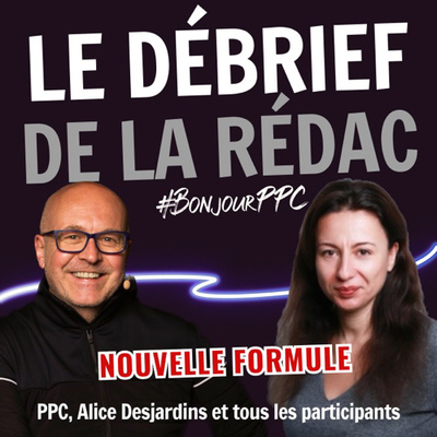 Le débrief de la rédac nouvelle formule