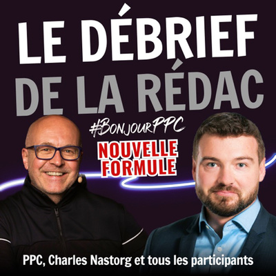 Le débrief de la rédac nouvelle formule