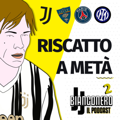 Ep. #2 - 04/11/2022: Juventus, Riscatto a Metà in attesa del derby d'Italia! Bianconero - il Podcast, Stagione 2 (#19)