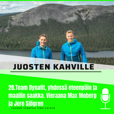 28.Team Dynafit, yhdessä eteenpäin maaliin saakka. Vieraina Max Moberg ja Jere Sjögren