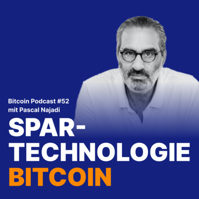 Bitcoin als Spartechnologie mit Pascal Najadi | Relai Bitcoin Podcast #52