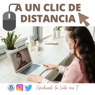 #5 | A un Clic de Distancia