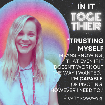 07. Who Am I When I'm Not Excelling? (with Caity Rogowski) 07. Who Am I When I'm Not Excelling? (with Caity Rogowski)