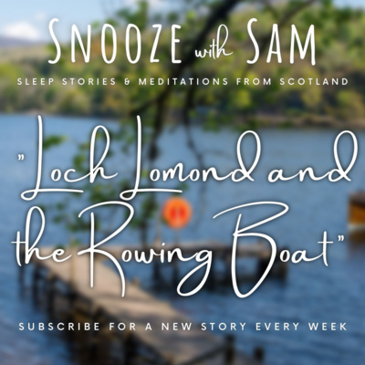 "Loch Lomond and the Rowing Boat" | Scottish Deep Sleep Story and Meditation for Adults