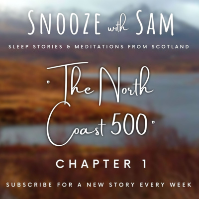 "The North Coast 500" - Chapter 1 | Scottish Deep Sleep Story and Meditation for Adults