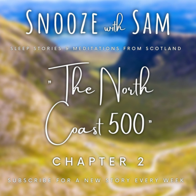 "The North Coast 500" - Chapter 2 | Scottish Deep Sleep Story and Meditation for Adults